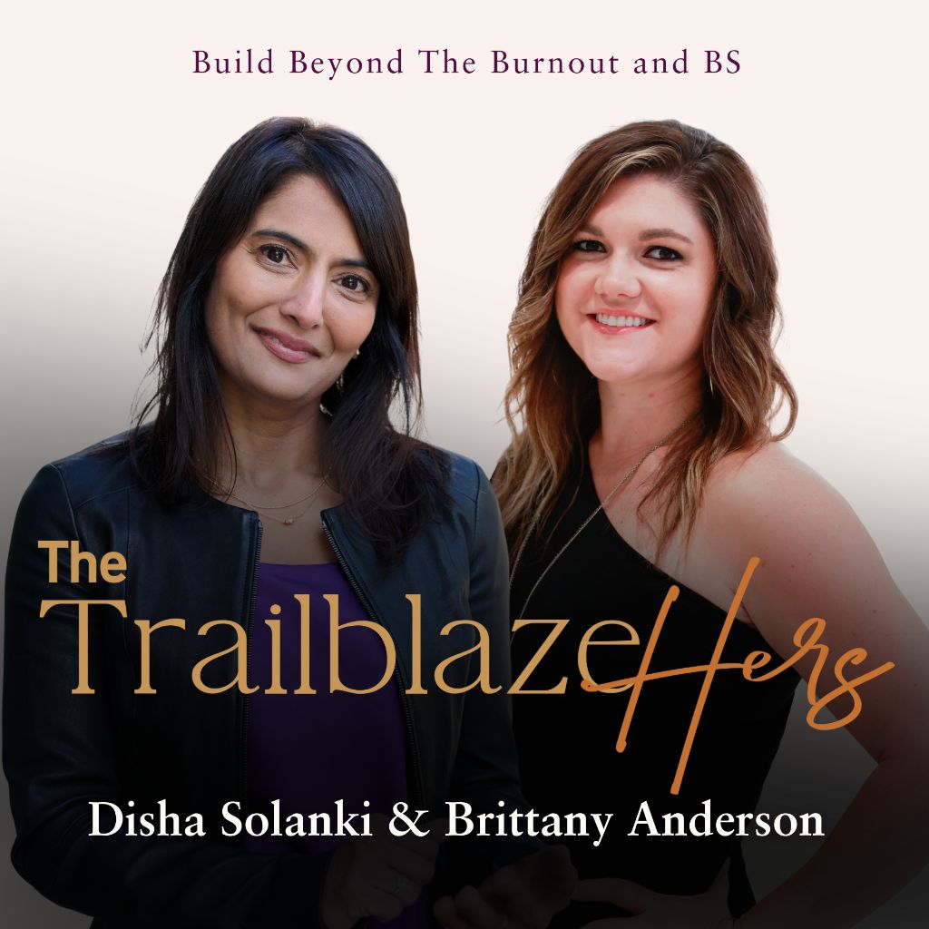 Disha Solanki & Brittany Anderson - The TrailBlazeHers